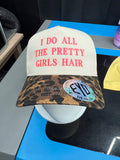 I do all the pretty girls hair snapback